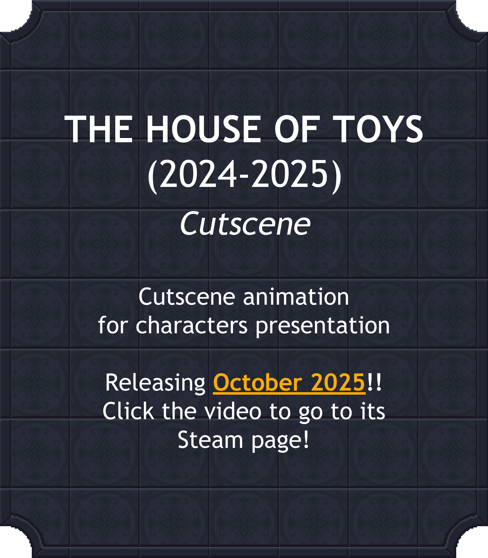 THE HOUSE OF TOYS (2024-2025) Cutscene: Cutscene animation for characters presentation